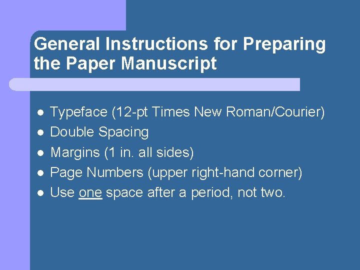 General Instructions for Preparing the Paper Manuscript l l l Typeface (12 -pt Times