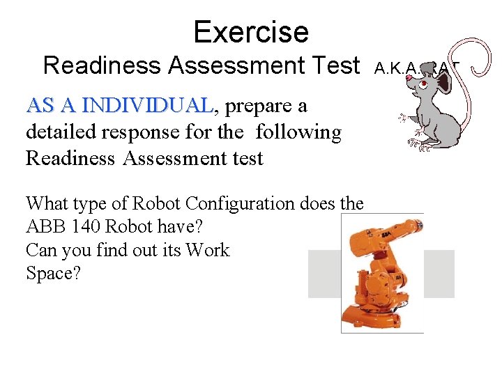 Exercise Readiness Assessment Test AS A INDIVIDUAL, INDIVIDUAL prepare a detailed response for the