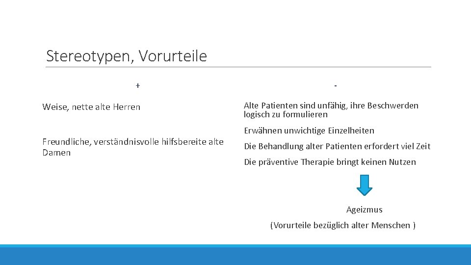 Stereotypen, Vorurteile + Weise, nette alte Herren Freundliche, verständnisvolle hilfsbereite alte Damen Alte Patienten