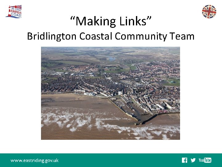 “Making Links” Bridlington Coastal Community Team 