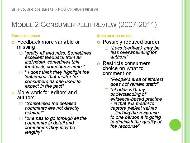 2 B. INVOLVING CONSUMERS IN PCG COCHRANE REVIEWS MODEL 2: CONSUMER PEER REVIEW (2007