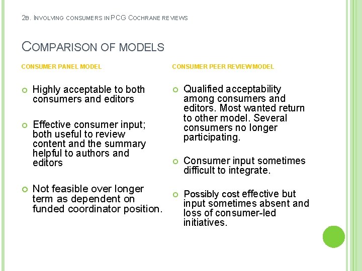 2 B. INVOLVING CONSUMERS IN PCG COCHRANE REVIEWS COMPARISON OF MODELS CONSUMER PANEL MODEL
