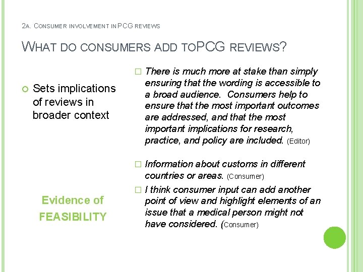 2 A. CONSUMER INVOLVEMENT IN PCG REVIEWS WHAT DO CONSUMERS ADD TOPCG REVIEWS? �