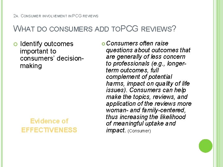 2 A. CONSUMER INVOLVEMENT IN PCG REVIEWS WHAT DO CONSUMERS ADD TOPCG REVIEWS? Identify