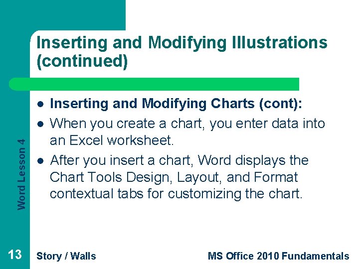 Inserting and Modifying Illustrations (continued) l Word Lesson 4 l 13 l Inserting and