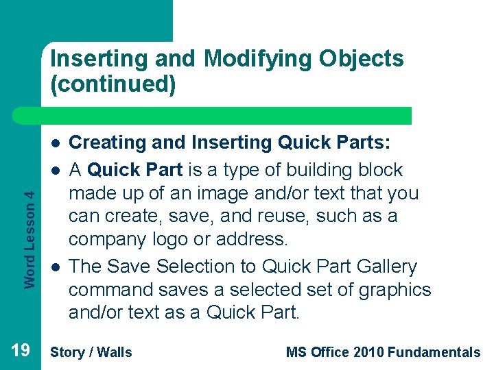 Inserting and Modifying Objects (continued) l Word Lesson 4 l 19 l Creating and