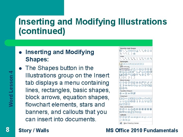 Inserting and Modifying Illustrations (continued) Word Lesson 4 l 8 l Inserting and Modifying