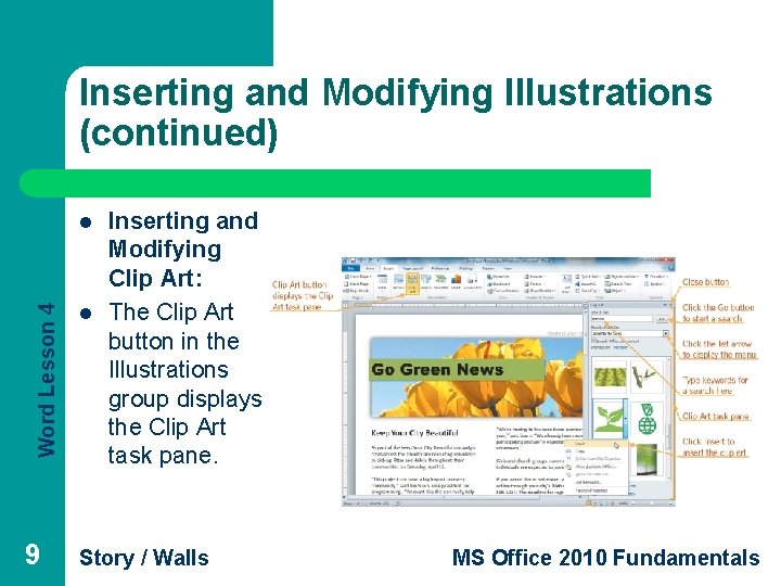 Inserting and Modifying Illustrations (continued) Word Lesson 4 l 9 l Inserting and Modifying