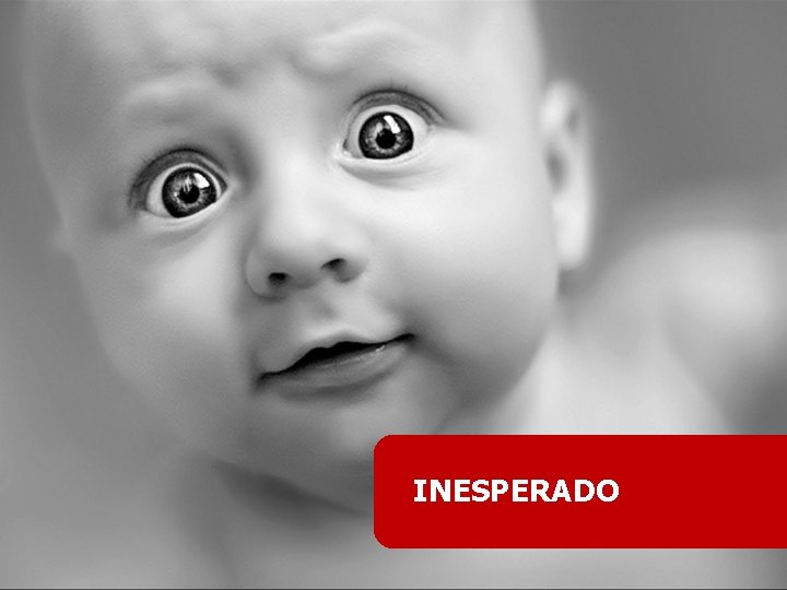 INESPERADO 