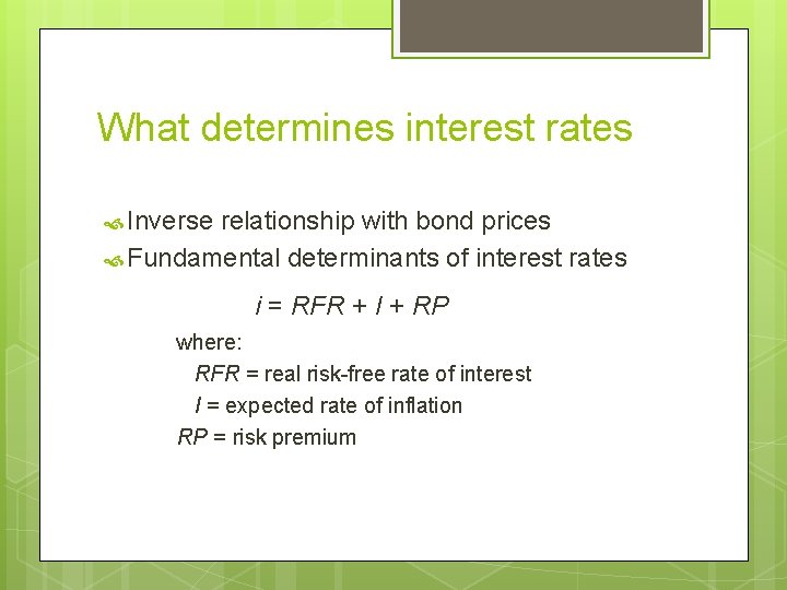 What determines interest rates Inverse relationship with bond prices Fundamental determinants of interest rates