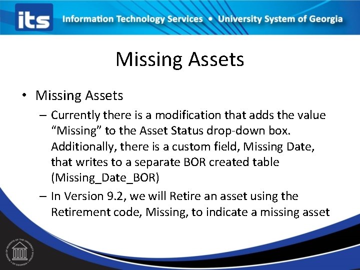 Missing Assets • Missing Assets – Currently there is a modification that adds the