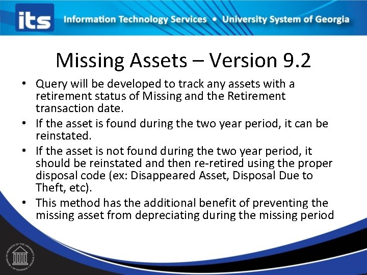 Missing Assets – Version 9. 2 • Query will be developed to track any