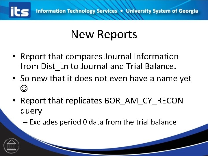 New Reports • Report that compares Journal Information from Dist_Ln to Journal and Trial