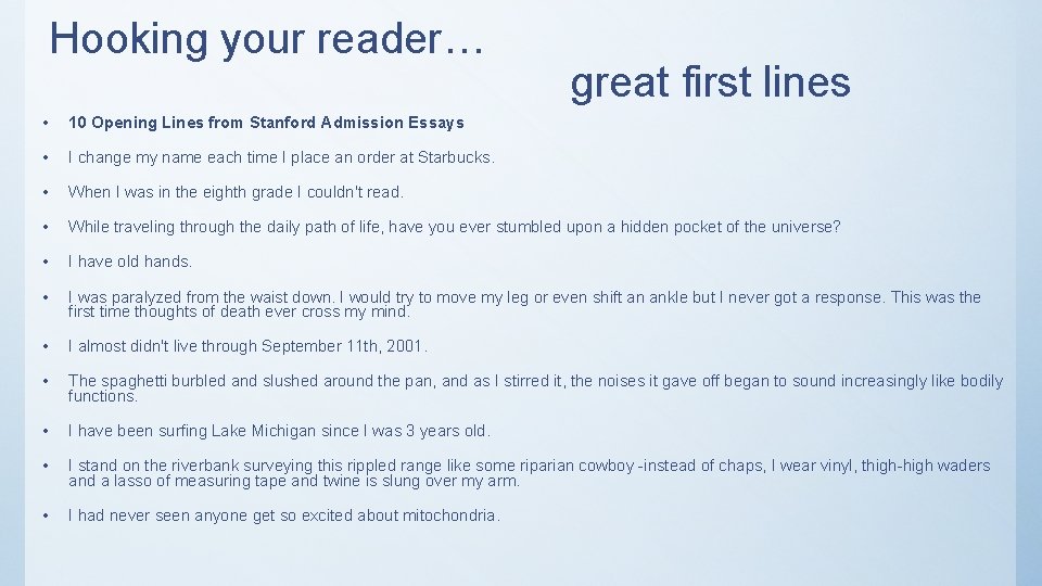 Hooking your reader… great first lines • 10 Opening Lines from Stanford Admission Essays