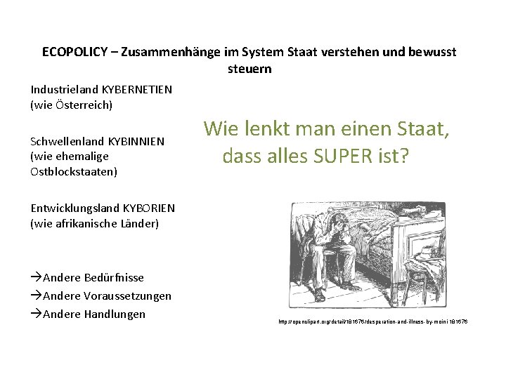 ECOPOLICY – Zusammenhänge im System Staat verstehen und bewusst steuern Industrieland KYBERNETIEN (wie Österreich)