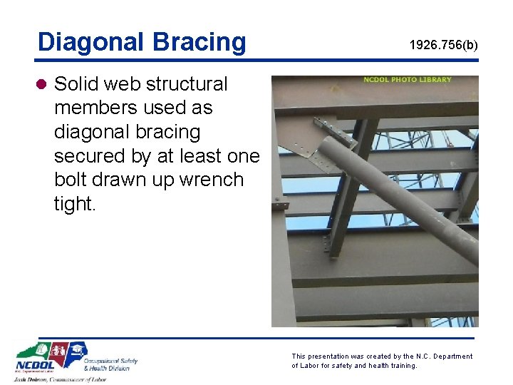 Diagonal Bracing 1926. 756(b) l Solid web structural members used as diagonal bracing secured