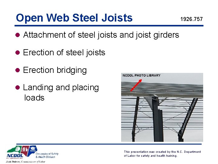 Open Web Steel Joists 1926. 757 l Attachment of steel joists and joist girders