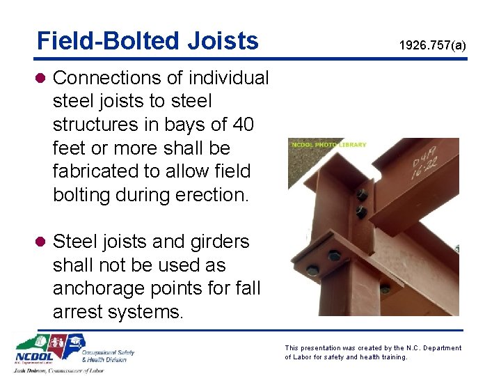 Field-Bolted Joists 1926. 757(a) l Connections of individual steel joists to steel structures in