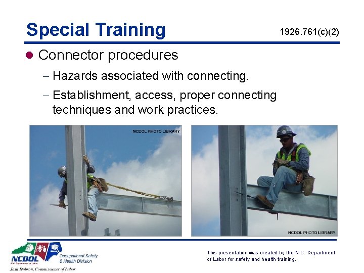Special Training 1926. 761(c)(2) l Connector procedures - Hazards associated with connecting. - Establishment,