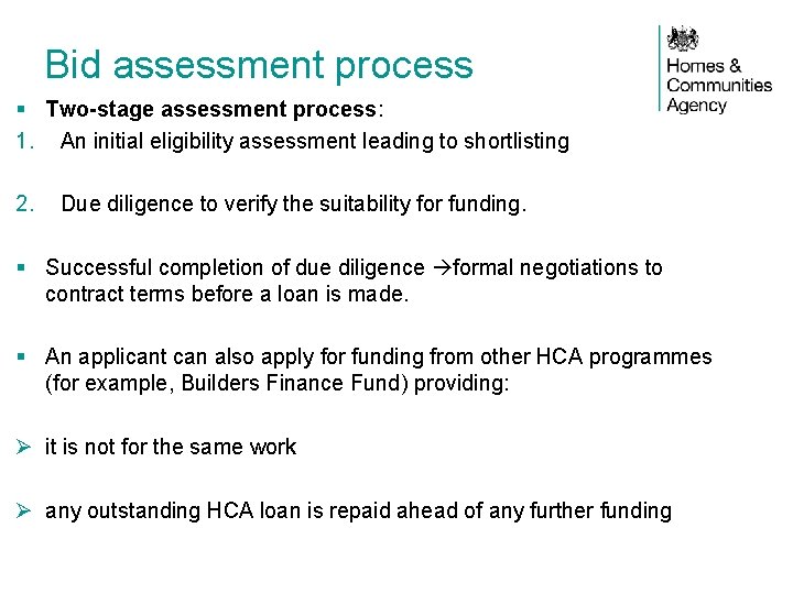 Bid assessment process § Two-stage assessment process: 1. An initial eligibility assessment leading to