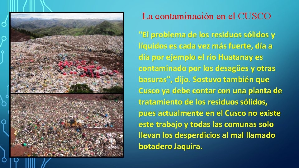 La contaminación en el CUSCO "El problema de los residuos sólidos y líquidos es