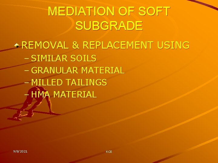 MEDIATION OF SOFT SUBGRADE REMOVAL & REPLACEMENT USING – SIMILAR SOILS – GRANULAR MATERIAL