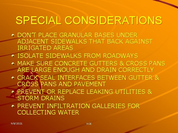 SPECIAL CONSIDERATIONS DON’T PLACE GRANULAR BASES UNDER ADJACENT SIDEWALKS THAT BACK AGAINST IRRIGATED AREAS