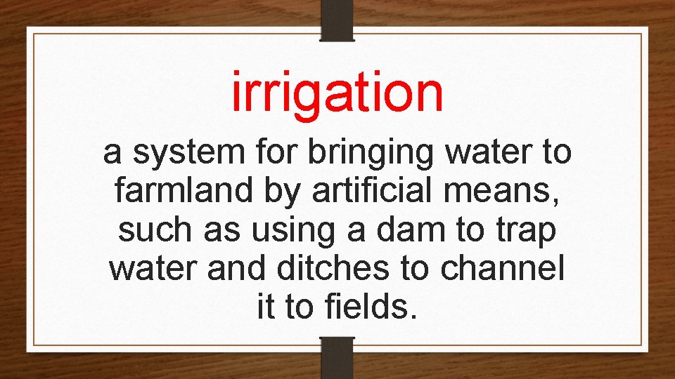 irrigation a system for bringing water to farmland by artificial means, such as using