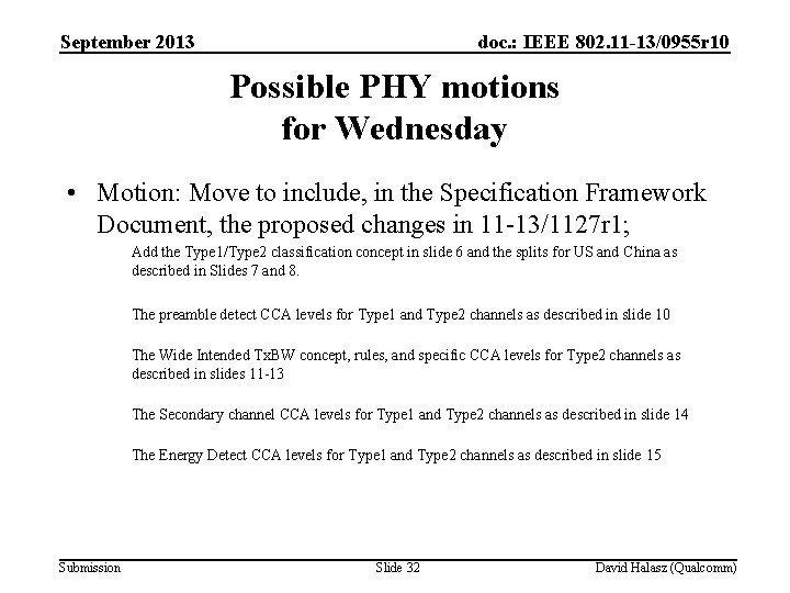 September 2013 doc. : IEEE 802. 11 -13/0955 r 10 Possible PHY motions for