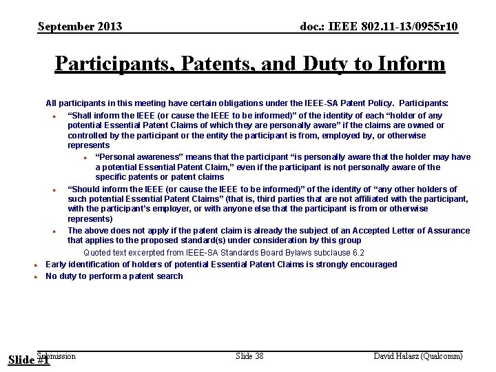 September 2013 doc. : IEEE 802. 11 -13/0955 r 10 Participants, Patents, and Duty