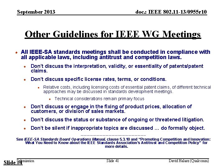 September 2013 doc. : IEEE 802. 11 -13/0955 r 10 Other Guidelines for IEEE