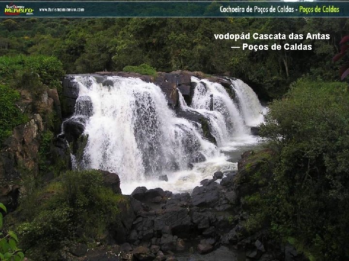 vodopád Cascata das Antas — Poços de Caldas 