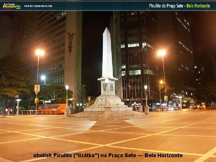 obelisk Pirulito ("lízátko") na Praça Sete — Belo Horizonte 