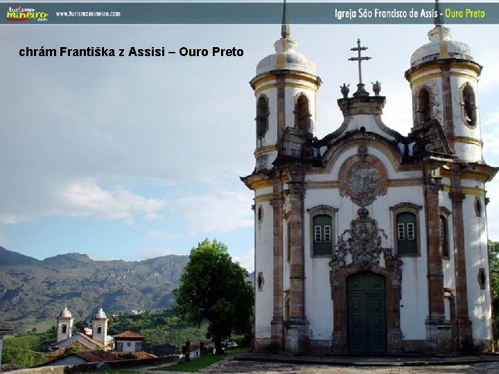 chrám Františka z Assisi – Ouro Preto 