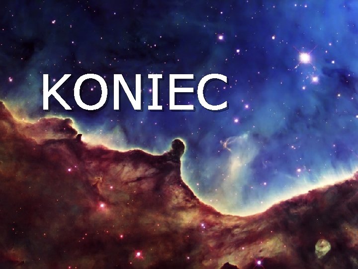 KONIEC KONIEC