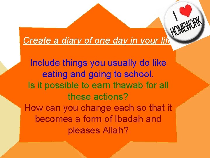 Create a diary of one day in your life Include things you usually do