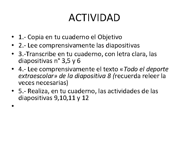 ACTIVIDAD • 1. - Copia en tu cuaderno el Objetivo • 2. - Lee