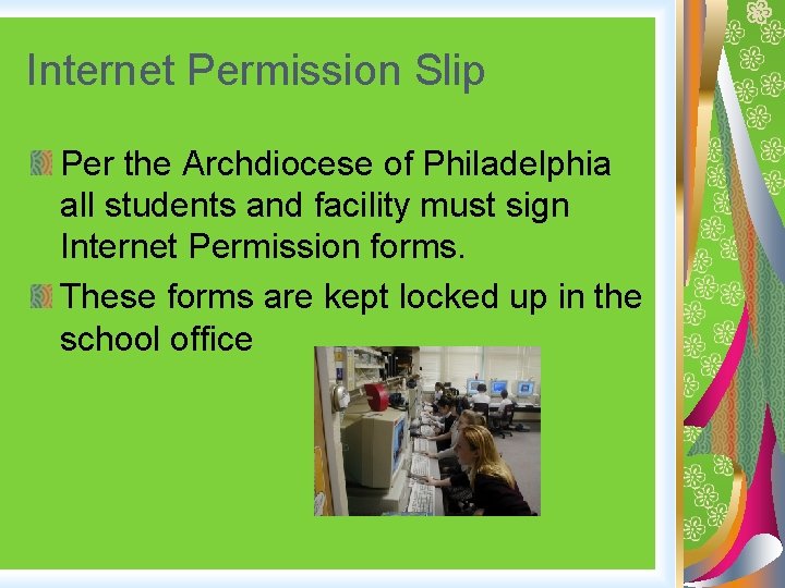 Internet Permission Slip Per the Archdiocese of Philadelphia all students and facility must sign