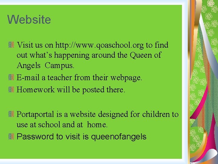 Website Visit us on http: //www. qoaschool. org to find out what’s happening around