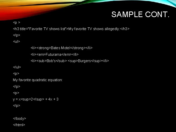 SAMPLE CONT. <p > <h 3 title="Favorite TV shows list">My favorite TV shows allegedly: SAMPLE CONT. <p > <h 3 title="Favorite TV shows list">My favorite TV shows allegedly: