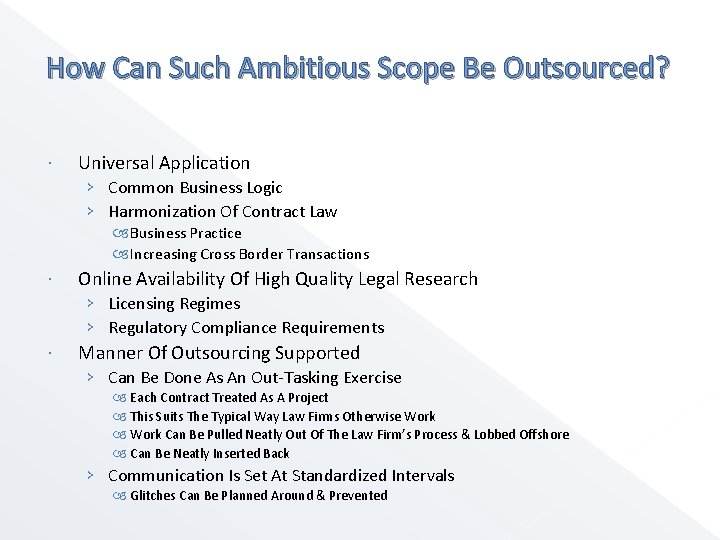 How Can Such Ambitious Scope Be Outsourced? Universal Application › Common Business Logic ›