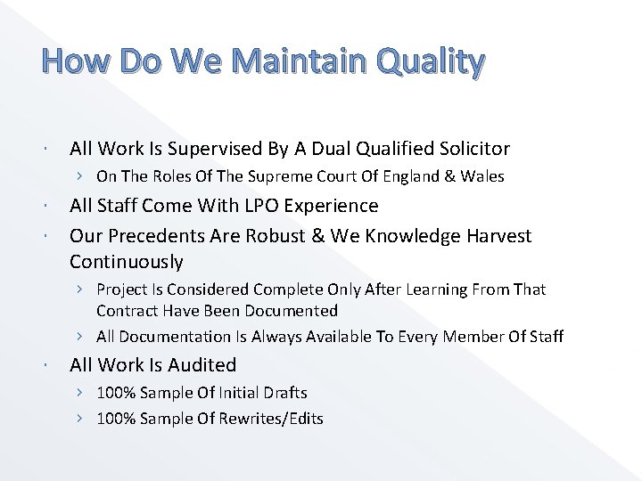 How Do We Maintain Quality All Work Is Supervised By A Dual Qualified Solicitor