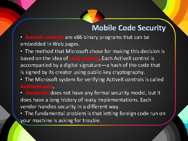 Mobile Code Security • Active. X controls are x 86 binary programs that can