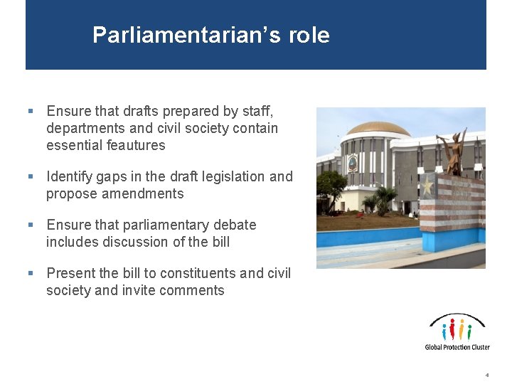 Parliamentarian’s role § Ensure that drafts prepared by staff, departments and civil society contain