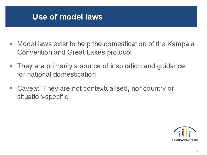 Use of model laws § Model laws exist to help the domestication of the