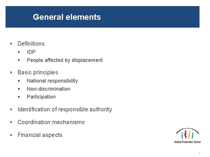 General elements § Definitions § § IDP People affected by displacement § Basic principles