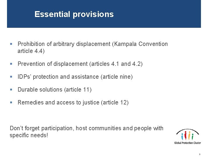 Essential provisions § Prohibition of arbitrary displacement (Kampala Convention article 4. 4) § Prevention