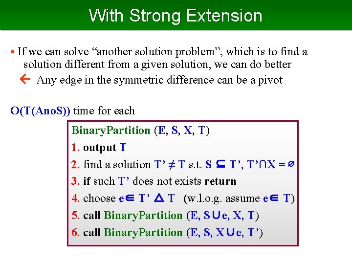 With Strong Extension • If we can solve “another solution problem”, which is to