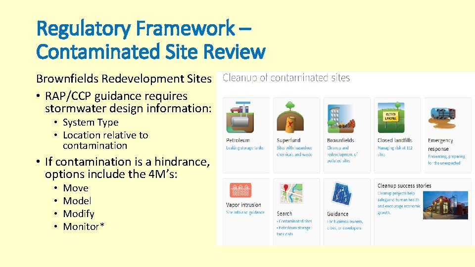 Regulatory Framework – Contaminated Site Review Brownfields Redevelopment Sites • RAP/CCP guidance requires stormwater