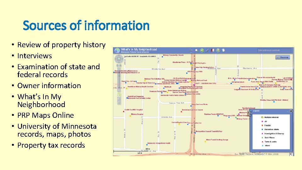Sources of information • Review of property history • Interviews • Examination of state